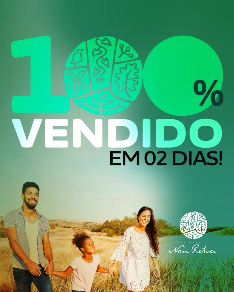 Peça de campanha do Residencial Nair Retuci: 100% vendido em 02 dias